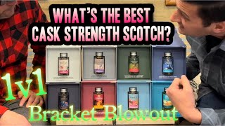 BEST CASK STRENGTH SCOTCH 1v1 BRACKET BLOWOUT [upl. by Ri85]