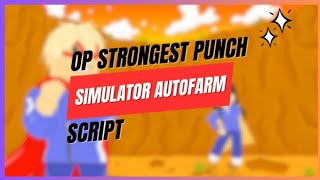 OP Strongest Punch Simulator Script  Auto Click Autofarm Auto Aim 💥🚀 Pastebin [upl. by Adnohsak]