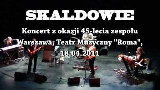 Skaldowie quotOd wschodu do zachodu słońcaquot  koncert z okazji 45lecia zespołu [upl. by Shaina]