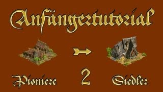 ANNO 1503 Anfängertutorial Pioniere  Siedler Teil II [upl. by Evander]