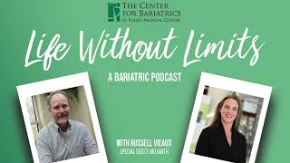 Life Without Limits A Bariatric Podcast  Episode 3 [upl. by Ahsitam]