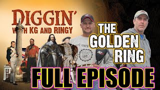 DIGGIN with KG amp RINGY S3E2 702 The Golden Ring Full Episode [upl. by Reeve]