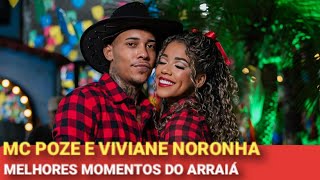 COMO FOI O ARRAIÁ DO MC POZE DO RODO E DA VIVIANE NORONHA COM OS MELHORES MOMENTOS DA FESTA [upl. by Stockmon532]