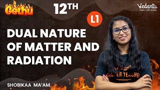 Dual Nature Of Matter amp Radiation 1  Class 12  Gethu  Shobika Mam  Vedantu Master Tamil [upl. by Arytas]