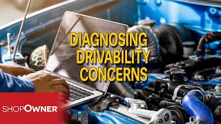 Diagnosing Drivability Concerns [upl. by Sherman]