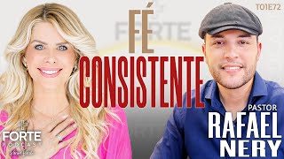 FÉ CONSISTENTE  RAFAEL NERY MAISFORTEPODCAST [upl. by Marciano]