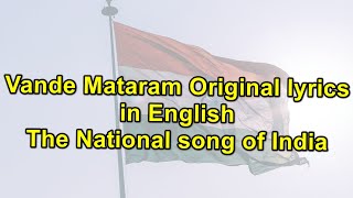 Vande Mataram Original lyrics in English Full The National song of India [upl. by Anneliese]