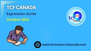 TCF Canada Octobre 2024 Combinaison 3 Expressions Écrites correction et structure [upl. by Nitsoj]