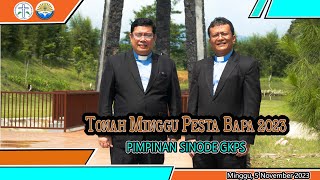 TONAH MINGGU PESTA BAPA 2023  PIMPINAN SINODE GKPS [upl. by Inesita579]