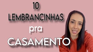 Lembrancinhas pra casamento 10 ideias pra você fazer no seu casamento [upl. by Betty464]