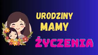 Dla MAMY  Życzenia urodzinowe [upl. by Kendry]