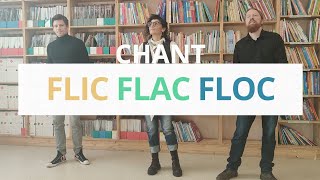 Flic Flac Floc  Chant [upl. by Cam]