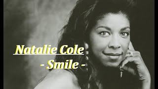 Natalie Cole  Smile  Lyrics [upl. by Vez]