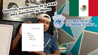 Ejercicios matemáticos de la PAEP para aspirantes del Tec de Monterrey México 🇲🇽 parte III y IV [upl. by Rehpatsirhc]