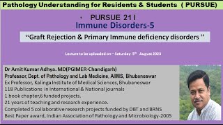 Pursue 21 I  Graft Rejection amp Primary Immune deficiency disorders [upl. by Nehgam706]