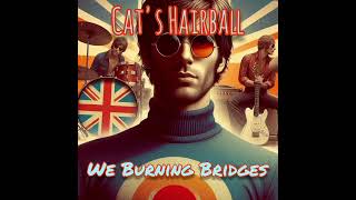 We burning bridges  CATS HAIRBALL [upl. by Annaiek]