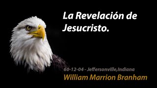 601204  La Revelación De Jesucristo  Rev William Marrion Branham [upl. by Anelys]