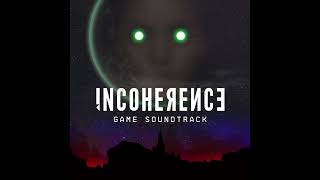 Incoherence OST  Lumina [upl. by Colleen819]