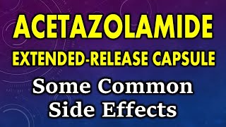 Acetazolamide side effects  common side effects of acetazolamide extendedrelease capsules [upl. by Helbonna90]