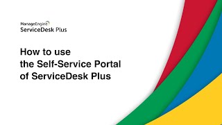 How to use the SelfService Portal of ServiceDesk Plus [upl. by Supen]