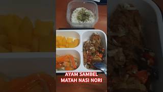 AYAM SAMBAL MATAH NASI NORI CA MANGGA BEKAL MAKAN SIANG BUATAN ISTRIKU TERCINTA shorts bekalsuami [upl. by Shinberg]