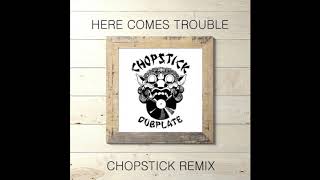 Chronixx  Here Comes Trouble Chopstick Dubplate Remix [upl. by Eseneg]