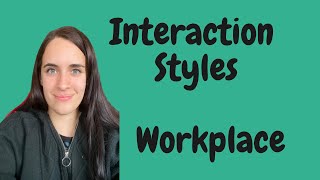 Your Interaction Style at the Workplace [upl. by Dominic]