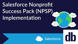 Salesforce Nonprofit Success Pack NPSP Implementation Guide [upl. by Christean55]