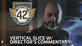 Squadron 42 PreAlpha WIP Gameplay  Vertical Slice w Directors Commentary [upl. by Hsreh499]