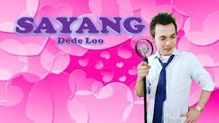 SAYANG  VIA VALLEN Cover By Dede Loo [upl. by Dlanigger]