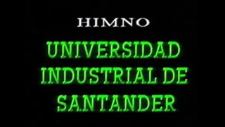 Himno Universidad Industrial de Santander UIS 1992 [upl. by Nnaj603]