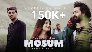 Mosum A Balochi Mashup Song Singer Naveed Baloch Music By Usman WithD Filmed By Fariq Riaz [upl. by Myrle16]