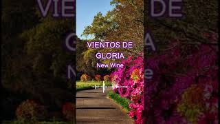 Vientos de gloria  New Wine music letralyrics letrascristianas lyrics músicacristiana musica [upl. by Yxor]