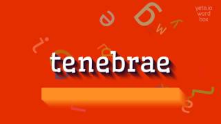 HOW TO PRONOUNCE TENEBRAE QUICK AND EASY [upl. by Ttebroc]