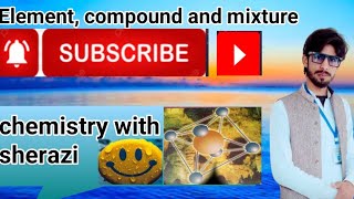 9th class chap1 elements compounds and mixturesmixturecompound Element mixture and compound [upl. by Aikehs566]