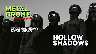 Hollow Shadows  Is This How It Ends A Heavy Metal Visual Experience [upl. by Forcier]