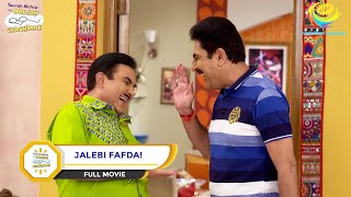 JALEBI FAFDA I FULL MOVIE I Taarak Mehta Ka Ooltah Chashmah  तारक मेहता का उल्टा चश्मा [upl. by Kerwinn]