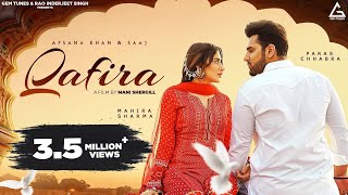 Qafira Official Video  Afsana Khan  Saajz  Paras Chhabra  Mahira Sharma  Punjabi Song [upl. by Hoover269]