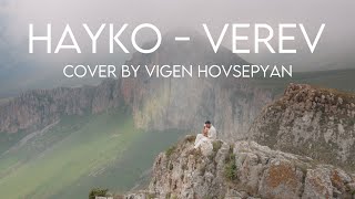 Hayko – Verev  Cover by Vigen Hovsepyan [upl. by Marelya]