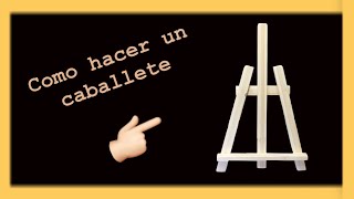 Como hacer un caballete para pintar sin clavos 🔨 [upl. by Johanna]