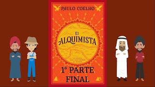 El Alquimista de Paulo Coelho 1°  PARTE FINAL [upl. by Elysee330]