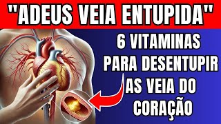 6 vitaminas para desentupir suas ARTÉRIAS [upl. by Marjana]