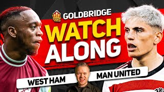 WEST HAM vs MANCHESTER UNITED Live With MARK GOLDBRIDGE [upl. by Heck87]