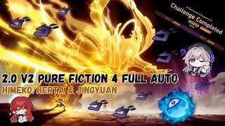 20 v2 Pure Fiction 4 Full Auto 80K Points  E0 HimekoHerta and Jing Yuan  HSR [upl. by Drusilla627]