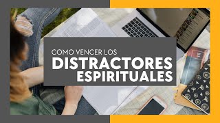 Como Vencer los Distractores Espirituales II  10 de Noviembre 3 pm [upl. by Anivram]