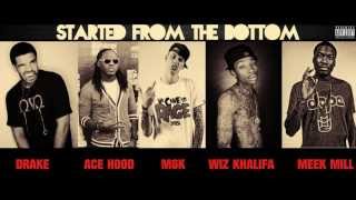 Drake Started From The Bottom ft Ace Hood MGK Wiz Khalifa amp Meek Mill [upl. by Eellek]