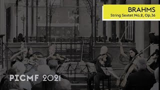 PICMF 2021  Brahms String Sextet No2 Op36 [upl. by Novaj281]