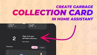Garbage Collection Card in Home Assistant [upl. by Tanberg375]