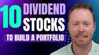 Building A 10 Stock Dividend Portfolio [upl. by Wentworth]