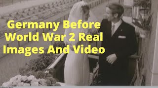 GERMANY BEFORE WORLD WAR 2 real and rare videos and images [upl. by Airbmak]